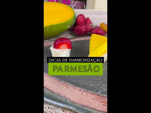 Dicas para harmonizar Parmesão com frutas