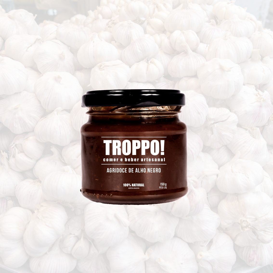 Agridoce de Alho Negro - Troppo! - 150g