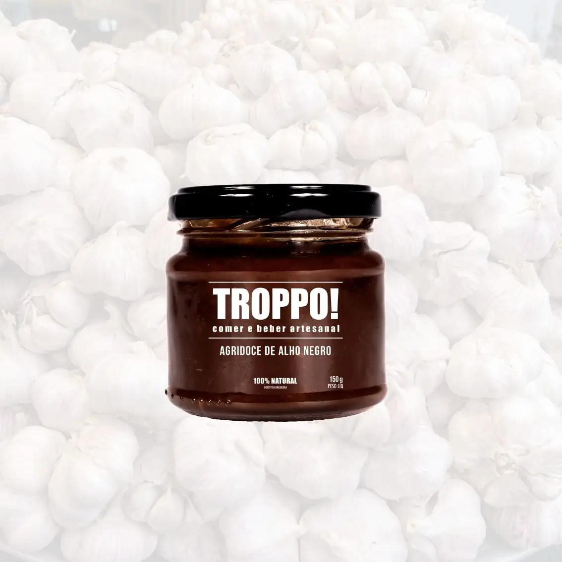 Agridoce de Alho Negro – Troppo! – 150g